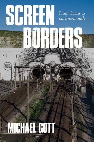 Couverture du livre : Screen Borders - From Calais to Cinéma-Monde