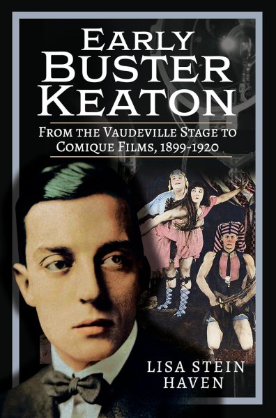 Couverture du livre : Early Buster Keaton - From the Vaudeville Stage to Comique Films, 1899-1920
