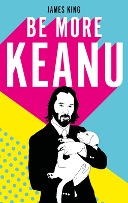 Couverture du livre : Be More Keanu