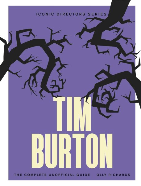 Book cover: Tim Burton - The Complete Unofficial Guide