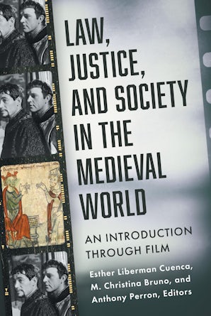 Couverture du livre : Law, Justice, and Society in the Medieval World - An Introduction Through Film