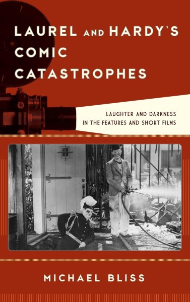 Couverture du livre : Laurel and Hardy's Comic Catastrophes - Laughter and Darkness in the Features and Short Films