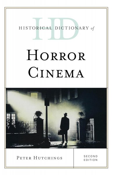 Book cover: Historical Dictionary of Horror Cinema