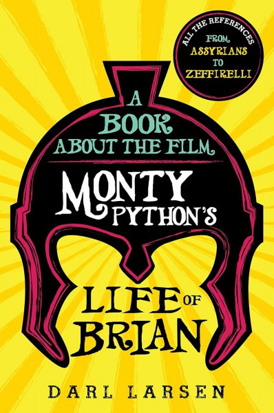 Book cover: A Book about the Film Monty Python's Life of Brian - All the References from Assyrians to Zeffirelli