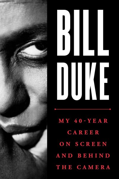Book cover: Bill Duke - My 40-Year Career on Screen and behind the Camera