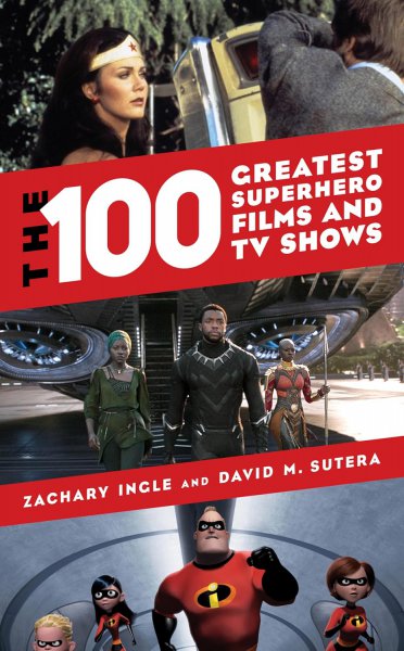 Couverture du livre : The 100 Greatest Superhero Films and TV Shows