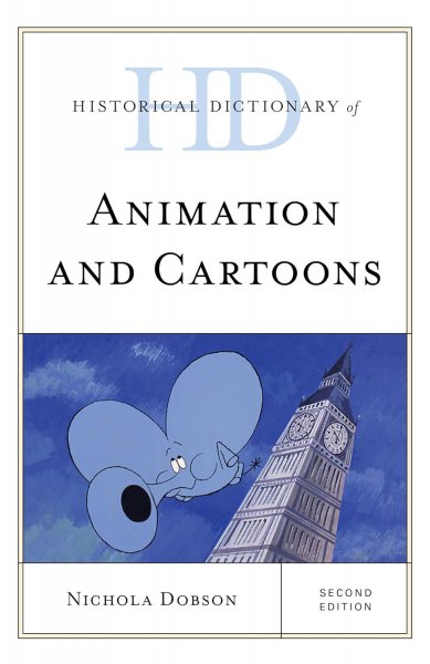 Book cover: Historical Dictionary of Animation and Cartoons
