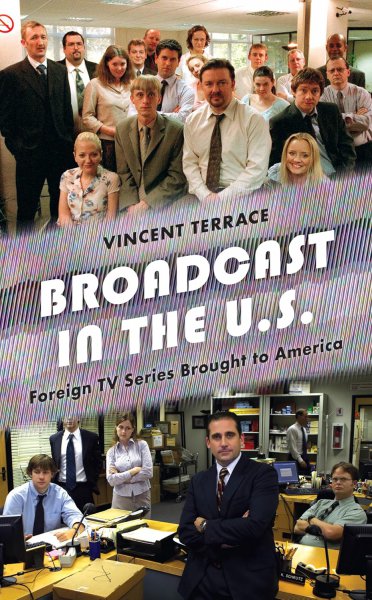 Couverture du livre : Broadcast in the U.S. - Foreign TV Series Brought to America