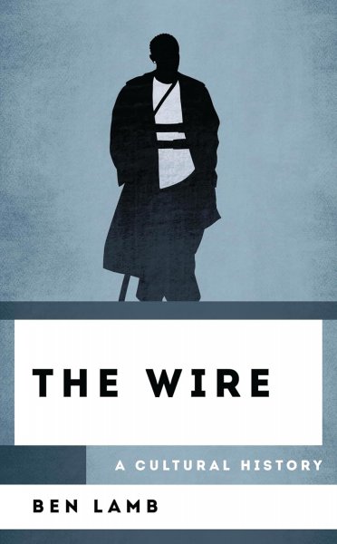 Couverture du livre : The Wire - A Cultural History
