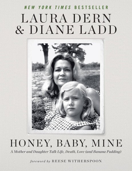 Book cover: Honey, Baby, Mine - A Mother and Daughter Talk Life, Death, Love (and Banana Pudding)