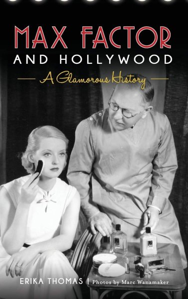 Couverture du livre : Max Factor and Hollywood - A Glamorous History