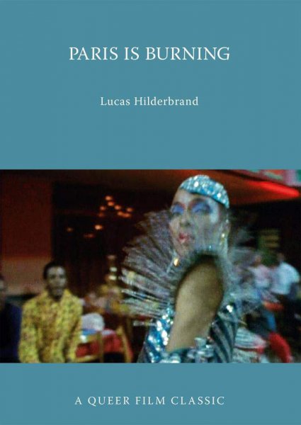 Couverture du livre : Paris Is Burning - A Queer Film Classic