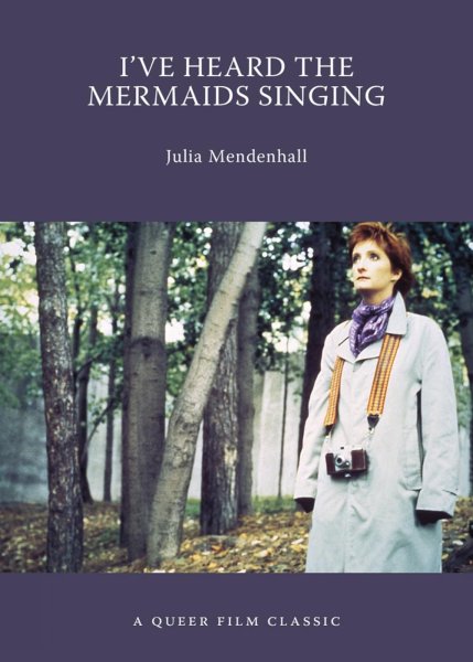 Couverture du livre : I've Heard the Mermaids Singing - A Queer Film Classic