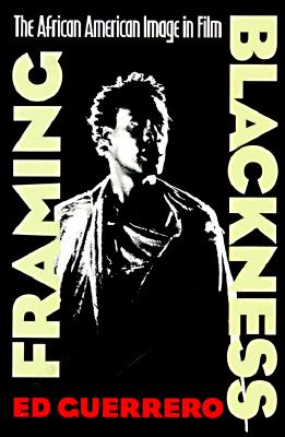 Couverture du livre : Framing Blackness - The African American Image in Film