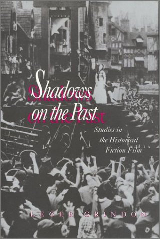 Couverture du livre : Shadows on the past - studies in the historical fiction film