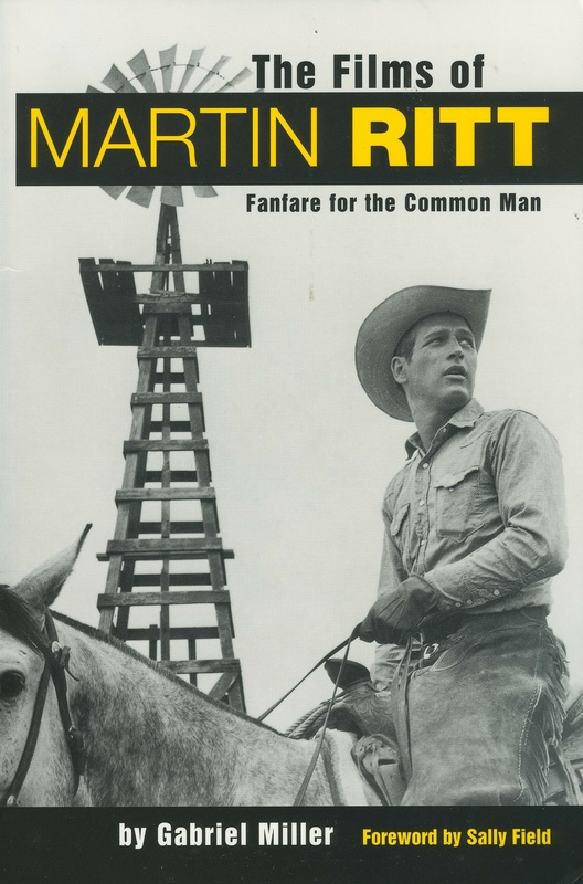 Couverture du livre : The Films of Martin Ritt - Fanfare for the Common Man