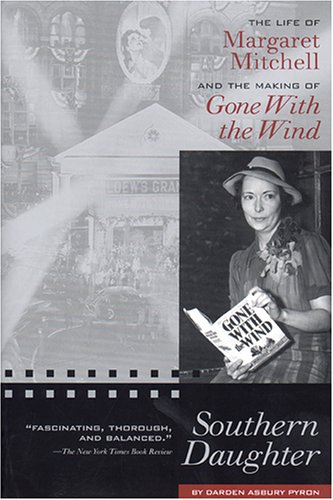Couverture du livre : Southern Daughter - The Life of Margaret Mitchell and the Making of Gone with the Wind