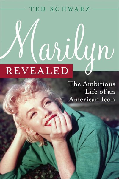 Couverture du livre : Marilyn Revealed - The Ambitious Life of an American Icon