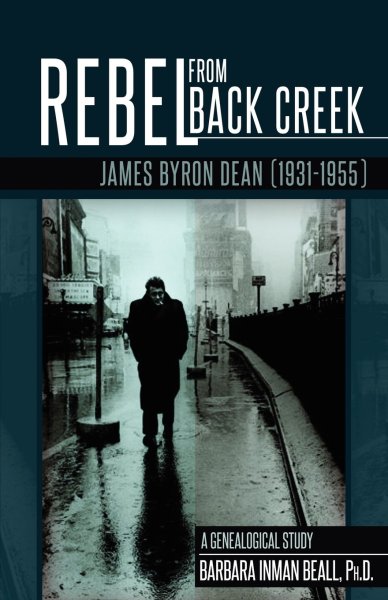 Book cover: Rebel from Black Creek - James Byron Dean (1931-1955)