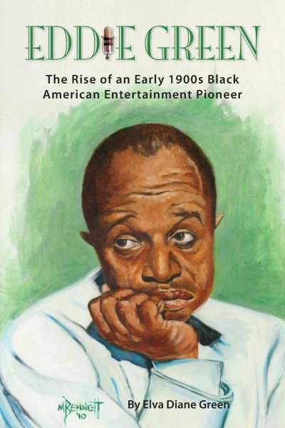 Couverture du livre : Eddie Green - The Rise of an Early 1900s Black American Entertainment Pioneer