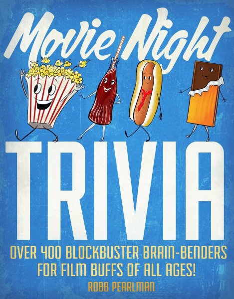 Couverture du livre : Movie Night Trivia - Over 400 Blockbuster Brain-Benders for Film Buffs of All Ages!