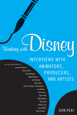 Book cover: Working with Disney - Interviews with Animators, Producers, and Artists