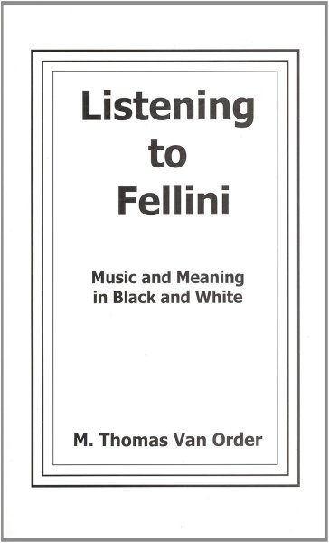Couverture du livre : Listening to Fellini - Music and Meaning in Black and White