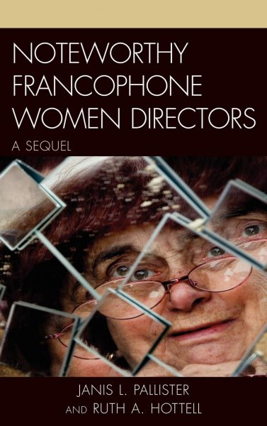 Book cover: Noteworthy Francophone Women Directors - A Sequel