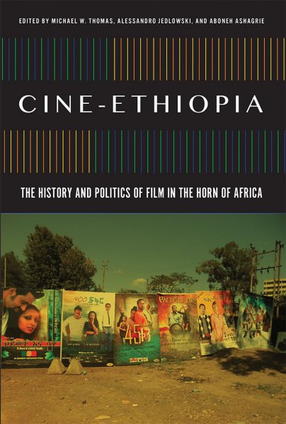 Couverture du livre : Cine-Ethiopia - The History and Politics of Film in the Horn of Africa