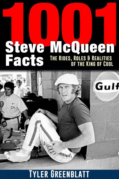 Couverture du livre : 1001 Steve McQueen Facts - The Rides, Roles & Realities of the King of Cool