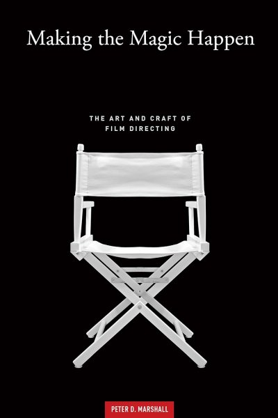 Book cover: Making the Magic Happen - The Art and Craft of Film Directing
