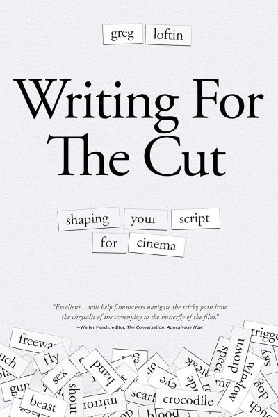 Book cover: Writing for the Cut - Shaping Your Script for Cinema