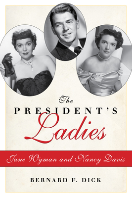 Couverture du livre : The President's Ladies - Jane Wyman and Nancy Davis
