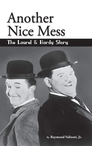 Book cover: Another Nice Mess - The Laurel & Hardy Story