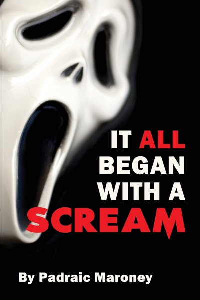 Book cover: It All Began With A Scream