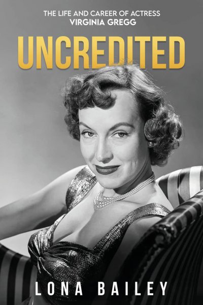 Book cover: Uncredited - The Life and Career of Virginia Gregg