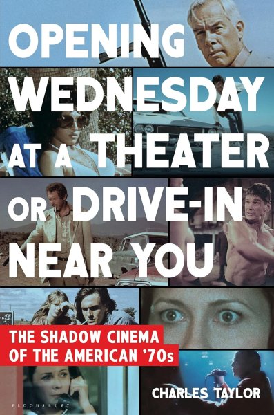 Book cover: Opening Wednesday at a Theater Or Drive-In Near You - The Shadow Cinema of the American '70s