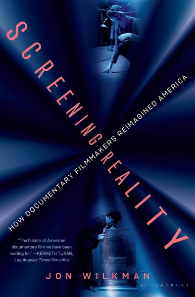 Couverture du livre : Screening Reality - How Documentary Filmmakers Reimagined America