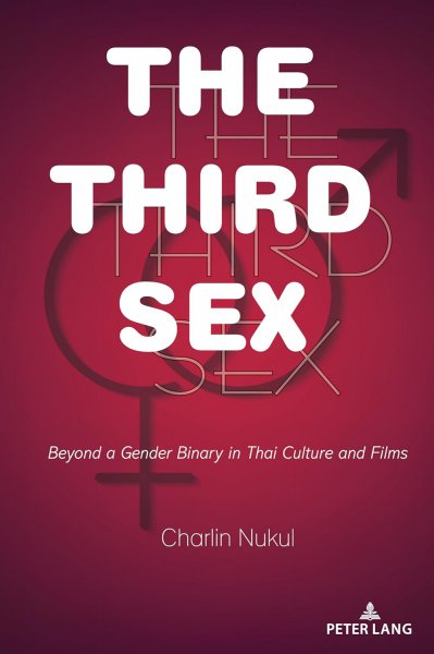 Book cover: The Third Sex - Beyond a Gender Binary in Thai Culture and Films