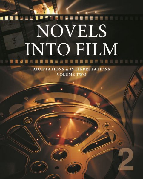 Couverture du livre : Novels Into Film - Adaptations & Interpretation - Volume Two