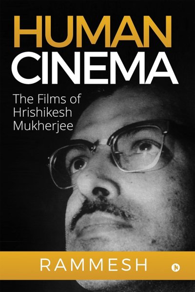 Book cover: Human Cinema - The Films of Hrishikesh Mukherjee