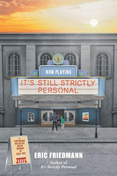 Couverture du livre : It's Still Strictly Personal - A Continuing Nostalgic Movie Memoir of 1983-1991