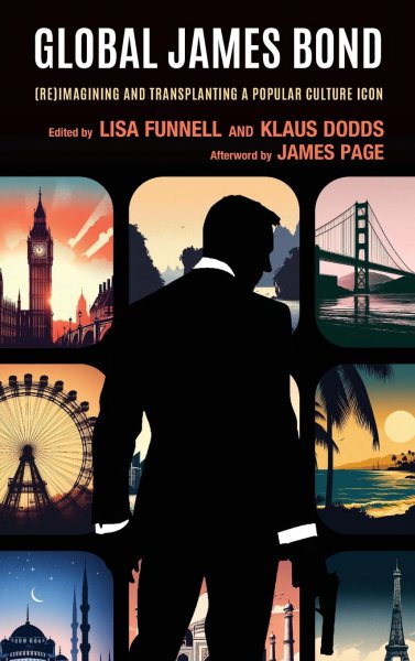 Book cover: Global James Bond - (Re)Imagining and Transplanting a Popular Culture Icon
