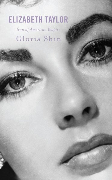 Couverture du livre : Elizabeth Taylor - Icon of American Empire