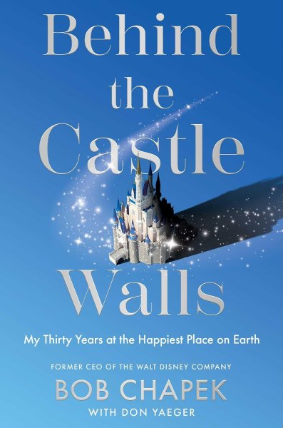 Book cover: Behind the Castle Walls - My Thirty Years at the Happiest Place on Earth