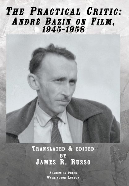 Couverture du livre : The Practical Critic - André Bazin on Film, 1945-1958