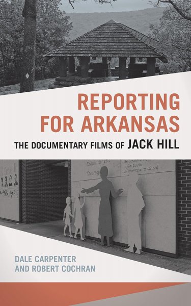 Couverture du livre : Reporting for Arkansas - The Documentary Films of Jack Hill