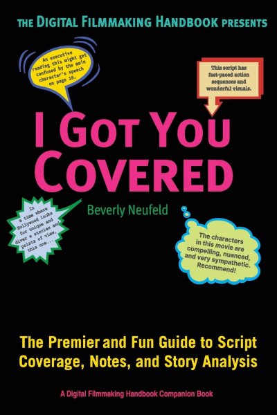 Book cover: I Got You Covered - The Premier and Fun Guide to Script Coverage, Notes, and Story Analysis