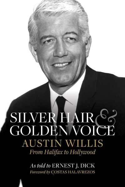 Couverture du livre : Silver Hair and Golden Voice - Austin Willis, from Halifax to Hollywood