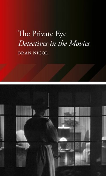 Book cover: The Private Eye - Detectives in the Movies